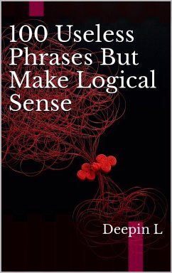 Cover 100 Useless Phrases But Make Logical Sense (eBook, ePUB)