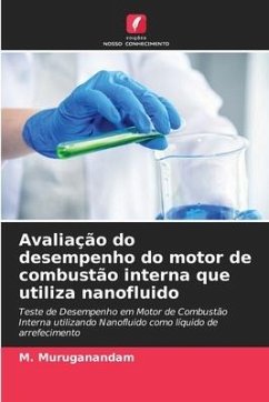 Avaliação do desempenho do motor de combustão interna que utiliza nanofluido - Muruganandam, M.