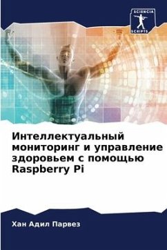 Intellektual'nyj monitoring i uprawlenie zdorow'em s pomosch'ü Raspberry Pi - Parwez, Han Adil