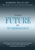Your Future by Numerology (eBook, ePUB) Your Future by Numerology (eBook, ePUB)