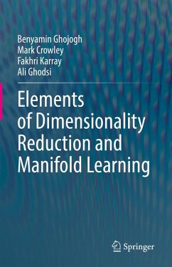Elements of Dimensionality Reduction and Manifold Learning (eBook, PDF) - Ghojogh, Benyamin; Crowley, Mark; Karray, Fakhri; Ghodsi, Ali