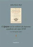 El QUIJOTE EN LOS TALLERES DE IMPRENTA ESPAÑOLES DE IMPRENTA ESPAÑOLES DEL SIGL