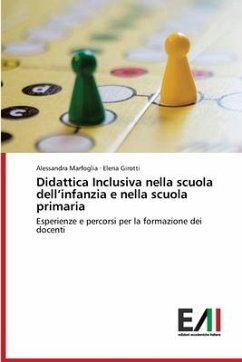 Didattica Inclusiva nella scuola dell¿infanzia e nella scuola primaria - Marfoglia, Alessandra;Girotti, Elena