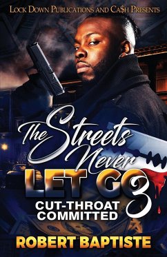 The Streets Never Let Go 3 - Baptiste, Robert