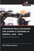 DINAMICHE DELLE RELAZIONI TRA STAMPA E GOVERNO IN NIGERIA, 1960 - 2019