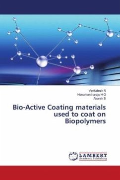 Bio-Active Coating materials used to coat on Biopolymers - N, Venkatesh;H G, Hanumantharaju;S, Akarsh