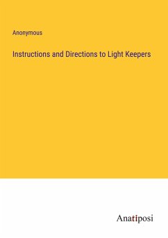 Instructions and Directions to Light Keepers - Anonymous