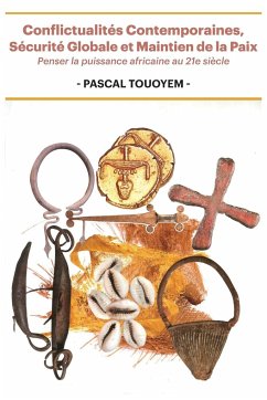 Conflictualités Contemporaines, Sécurité Globale et Maintien de la Paix - Touoyem, Pascal