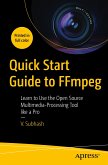Quick Start Guide to FFmpeg (eBook, PDF)