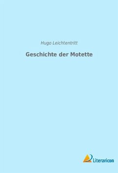Geschichte der Motette - Leichtentritt, Hugo