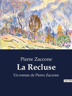 La Recluse - Zaccone, Pierre