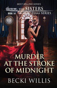 Murder at the Stroke of Midnight (The Sisters Texas Mystery Series Book 14) - Willis, Becki