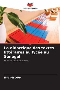 La didactique des textes littéraires au lycée au Sénégal - Mboup, Ibra