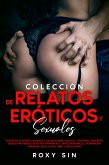 Colección de relatos eróticos y sexuales (eBook, ePUB)