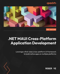 .NET MAUI Cross-Platform Application Development (eBook, ePUB) - Ye, Roger