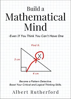 Build a Mathematical Mind - Even If You Think You Can't Have One (eBook, ePUB) - Rutherford, Albert