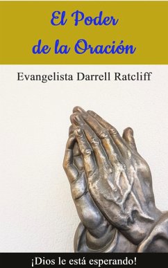 El Poder de la Oración (eBook, ePUB) - Ratcliff, Darrell