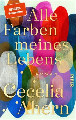 Alle Farben meines Lebens (Mängelexemplar) - Ahern, Cecelia