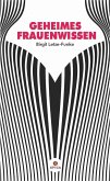 Geheimes Frauenwissen (eBook, PDF)