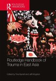 Routledge Handbook of Trauma in East Asia (eBook, PDF)