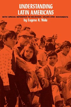 Understanding Latin Americans (eBook, ePUB) - Nida, Eugene A.