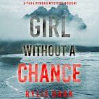 Girl Without a Chance (A Tara Strong FBI Suspense Thriller—Book 1) (MP3-Download)