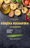 Pyszne KSIĄŻKA KUCHARSKA dla nastolatków (eBook, ePUB)