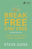 Break Free, Stay Free, Second Edition (eBook, ePUB)