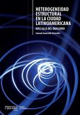 Heterogeneidad estructural en la ciudad latinoamericana : más allá del dualismo (eBook, ePUB)