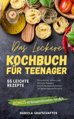 Das leckere KOCHBUCH für Teenager (eBook, ePUB) - Grafschafter, Daniela