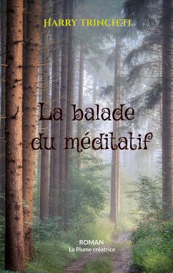 La balade du méditatif (eBook, ePUB) - Trincheti, Harry