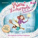 Die magische Törtchen-Explosion / Mimi Zuckerperle und die Zauberbäckerei Bd.1 (MP3-Download)
