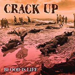 Blood Is Life - Crack Up