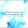 Tiefenentspannung auf Knopfdruck... - Bild 1