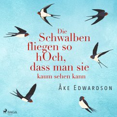 Die Schwalben fliegen so hoch, dass man sie kaum sehen kann (MP3-Download) - Edwardson, Åke