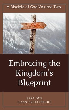 Embracing the Kingdom's Blueprint (eBook, ePUB) - Engelbrecht, Riaan