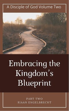 Embracing the Kingdom's Blueprint ( (eBook, ePUB) - Engelbrecht, Riaan
