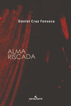 Alma riscada (eBook, ePUB) - Fonseca, Daniel Cruz