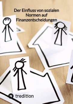 Der Einfluss von sozialen Normen auf Finanzentscheidungen - Moritz