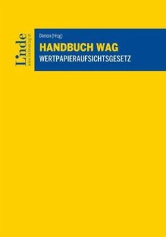 Handbuch WAG   Wertpapieraufsichtsgesetz - Botlik, Brigitte;Haslinger, Wolfgang;Horvath, Philipp;Dämon, Roland