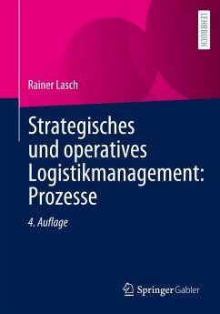 Strategisches und operatives Logistikmanagement: Prozesse - Lasch, Rainer