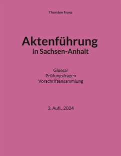 Aktenführung in Sachsen-Anhalt (eBook, ePUB) - Franz, Thorsten