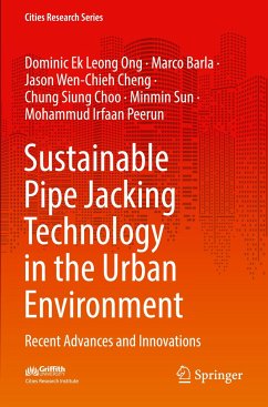 Sustainable Pipe Jacking Technology in the Urban Environment - Ong, Dominic Ek Leong;Barla, Marco;Cheng, Jason Wen-Chieh