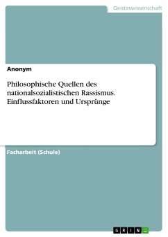 Philosophische Quellen des nationalsozialistischen Rassismus. Einflussfaktoren und Ursprünge (eBook, PDF)
