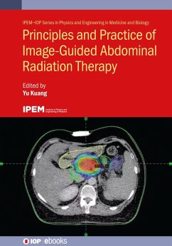 Principles and Practice of Image-Guided Abdominal Radiation Therapy (eBook, ePUB)