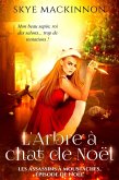 L'Arbre à chat de Noël (Les Assassins à moustaches, #8) (eBook, ePUB)