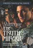 Shattering the Truth Mirage