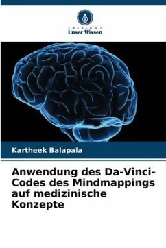 Anwendung des Da-Vinci-Codes des Mindmappings auf medizinische Konzepte - Balapala, Kartheek