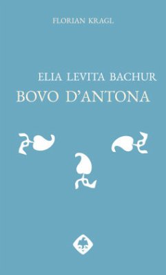 Elia Levita Bachur: Bovo d Antona - Kragl, Florian