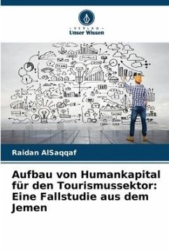 Aufbau von Humankapital für den Tourismussektor: Eine Fallstudie aus dem Jemen - AlSaqqaf, Raidan